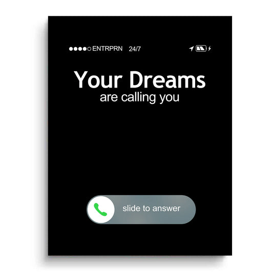YOUR DREAMS ARE CALLING