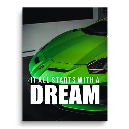 IT ALL STARTS WITH A DREAM