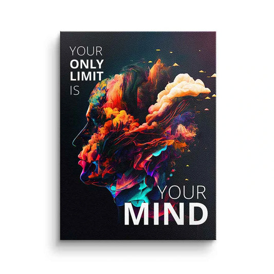 YOUR ONLY LIMIT IS YOUR MIND