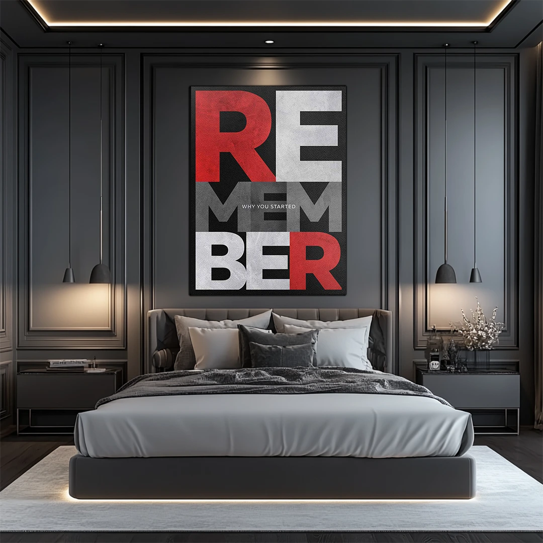 REMEMBER WHY YOU STARTED