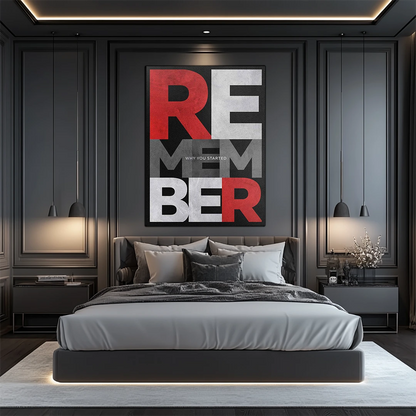 REMEMBER WHY YOU STARTED