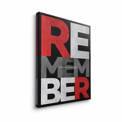 REMEMBER WHY YOU STARTED